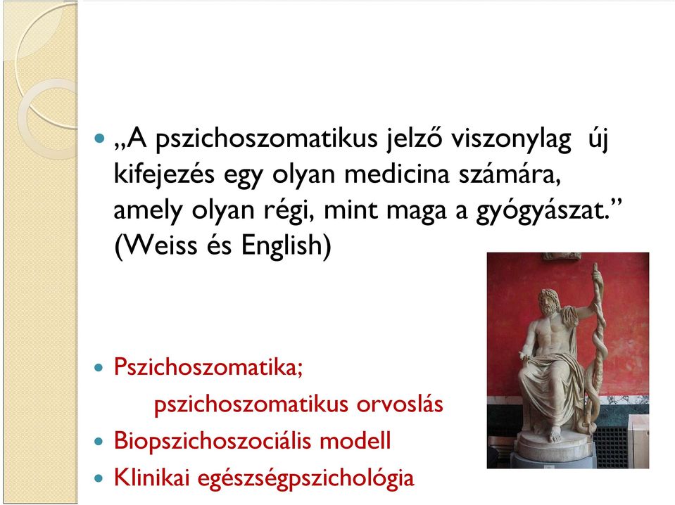 (Weiss és English) Pszichoszomatika; pszichoszomatikus