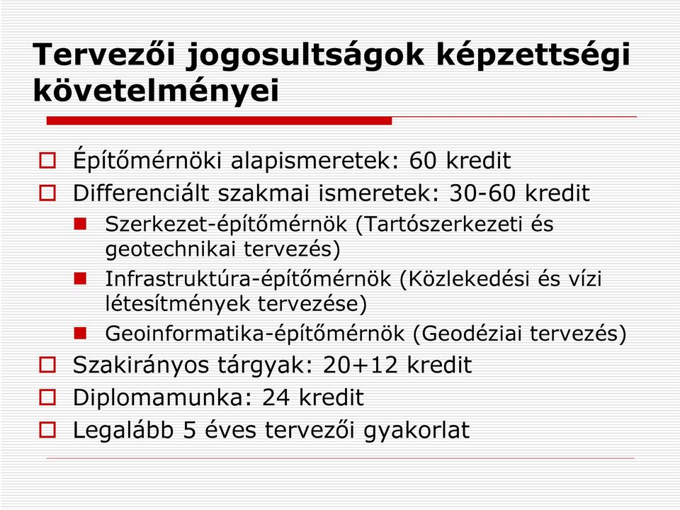 Infrastruktúra-építőmérnök (Közlekedési és vízi létesítmények tervezése) Geoinformatika-építőmérnök