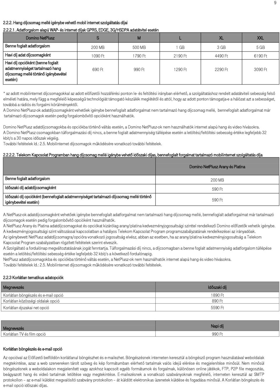 DÍJSZABÁS ELŐRE FIZETETT SZOLGÁLTATÁS ESETÉN, DOMINÓS ÜGYFELEK RÉSZÉRE -  PDF Free Download