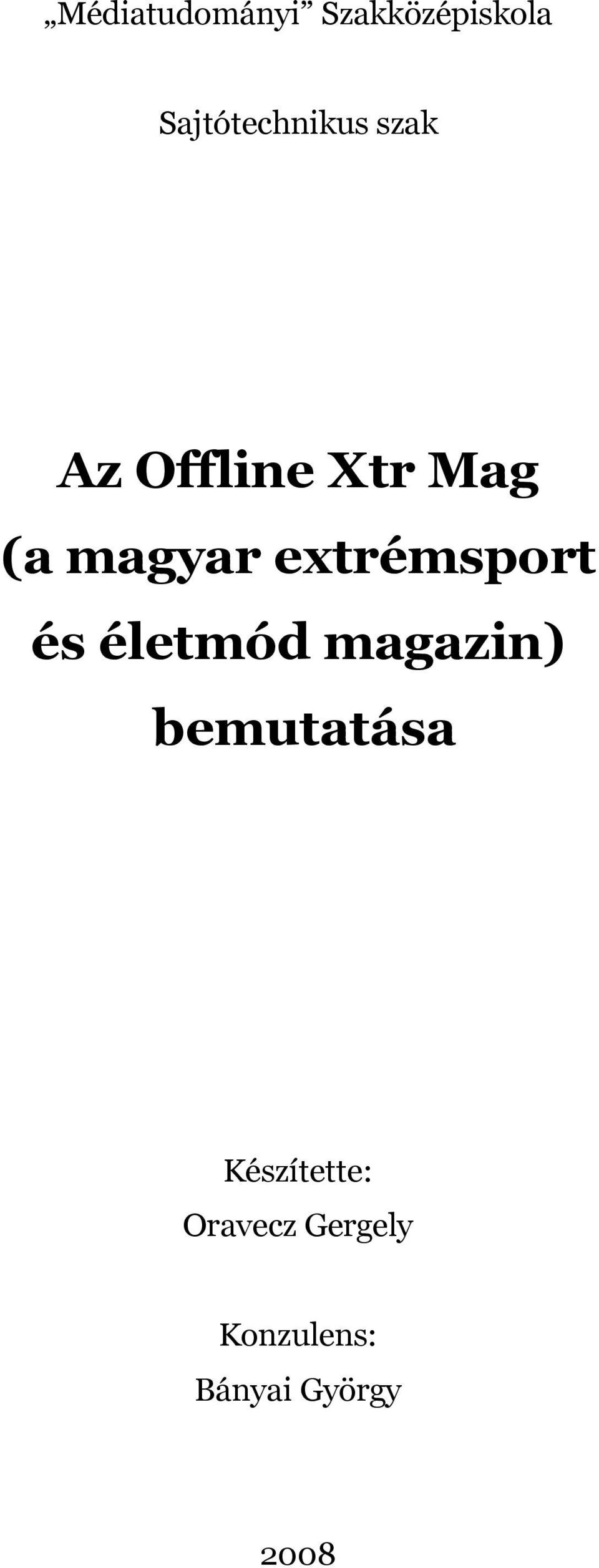 magyar extrémsport és életmód magazin)