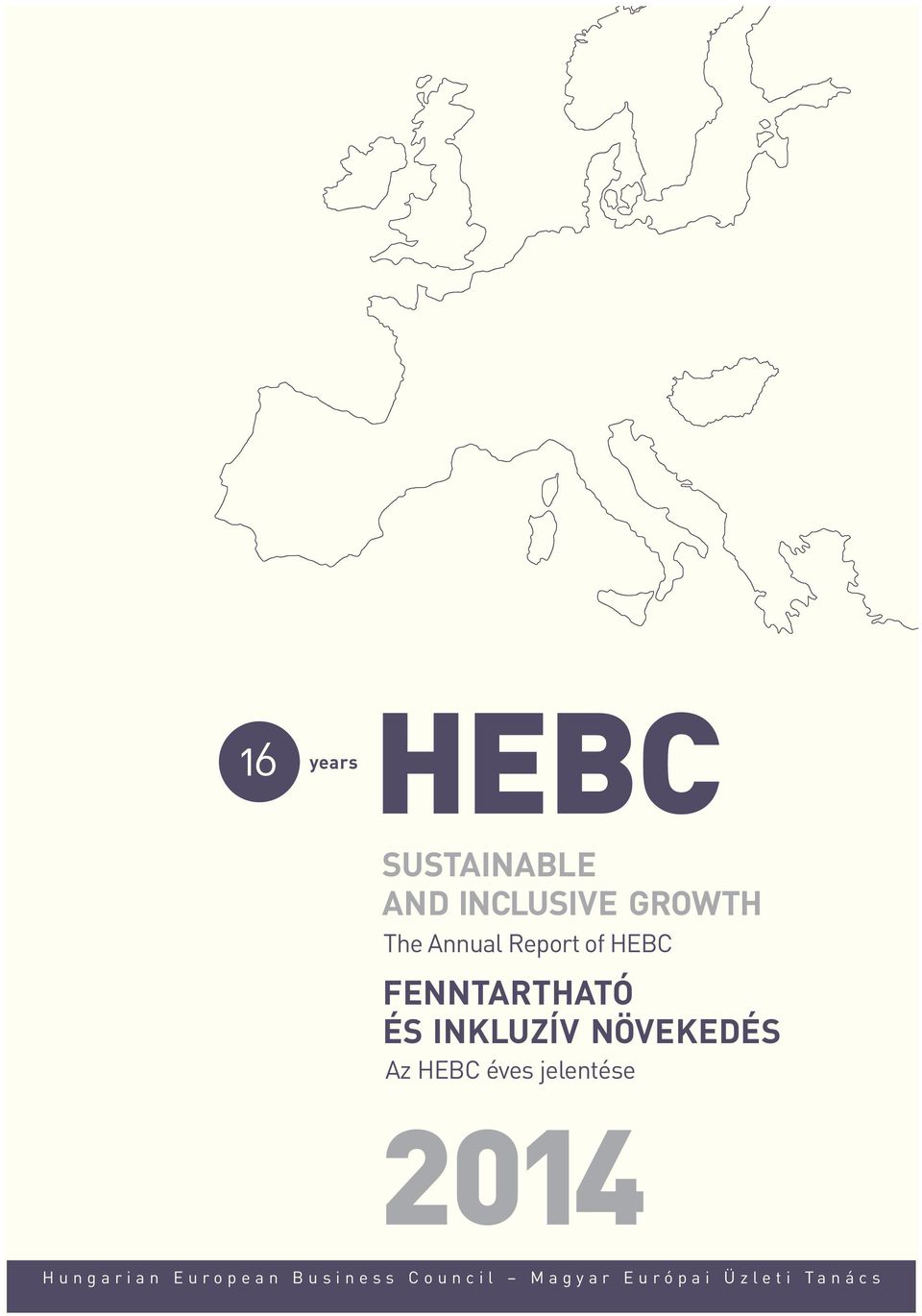INKLUZÍV NÖVEKEDÉS Az HEBC éves jelentése 2014