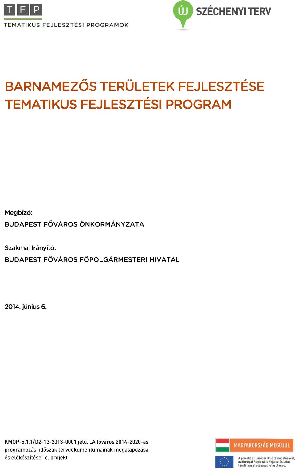 FŐPOLGÁRMESTERI HIVATAL 2014