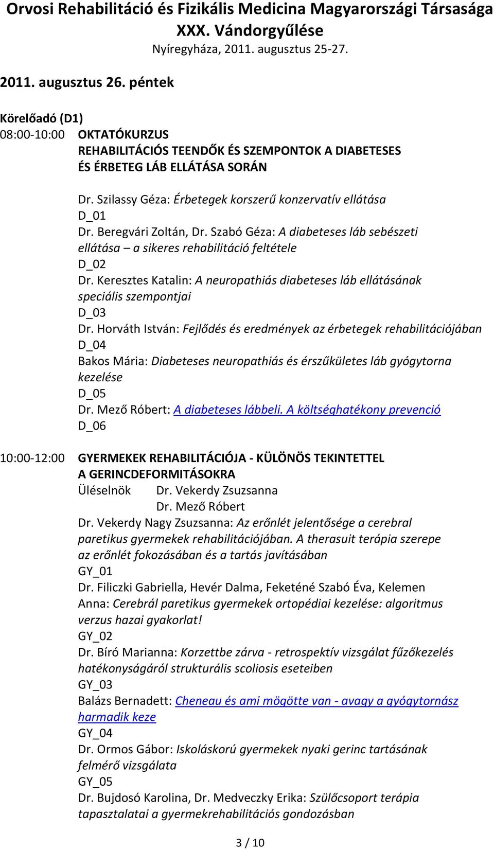 Keresztes Katalin: A neuropathiás diabeteses láb ellátásának speciális szempontjai D_03 Dr.