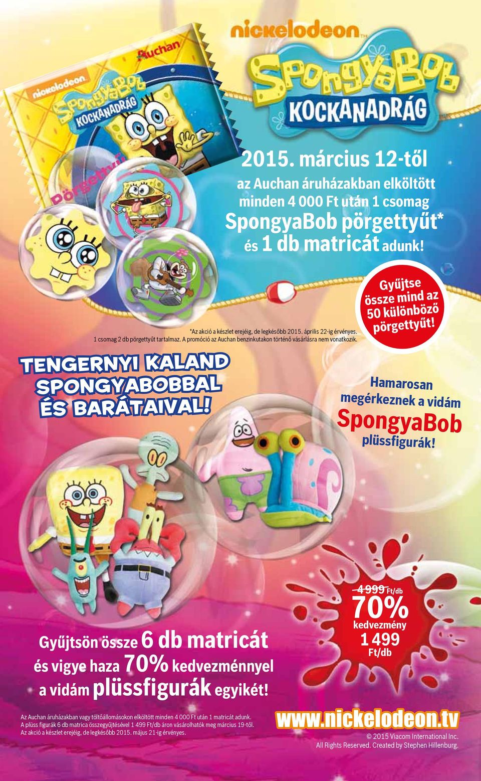 Gyűjtse össze mind az 50 különböző pörgettyűt! Hamarosan megérkeznek a vidám SpongyaBob plüss gurák! Gyűjtsön össze 6 db matricát és vigye haza 70% kedvezménnyel a vidám plüss gurák egyikét!