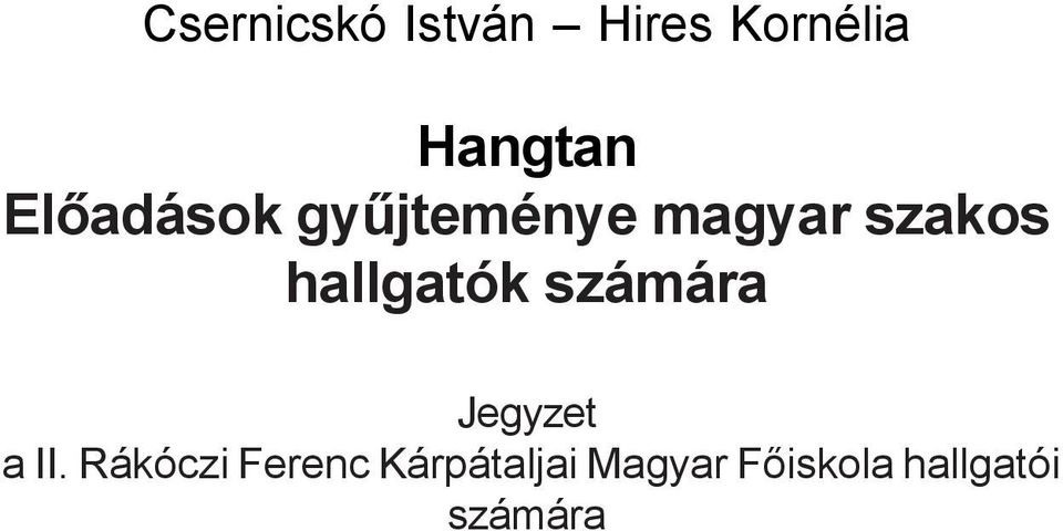 hallgatók számára Jegyzet a II.
