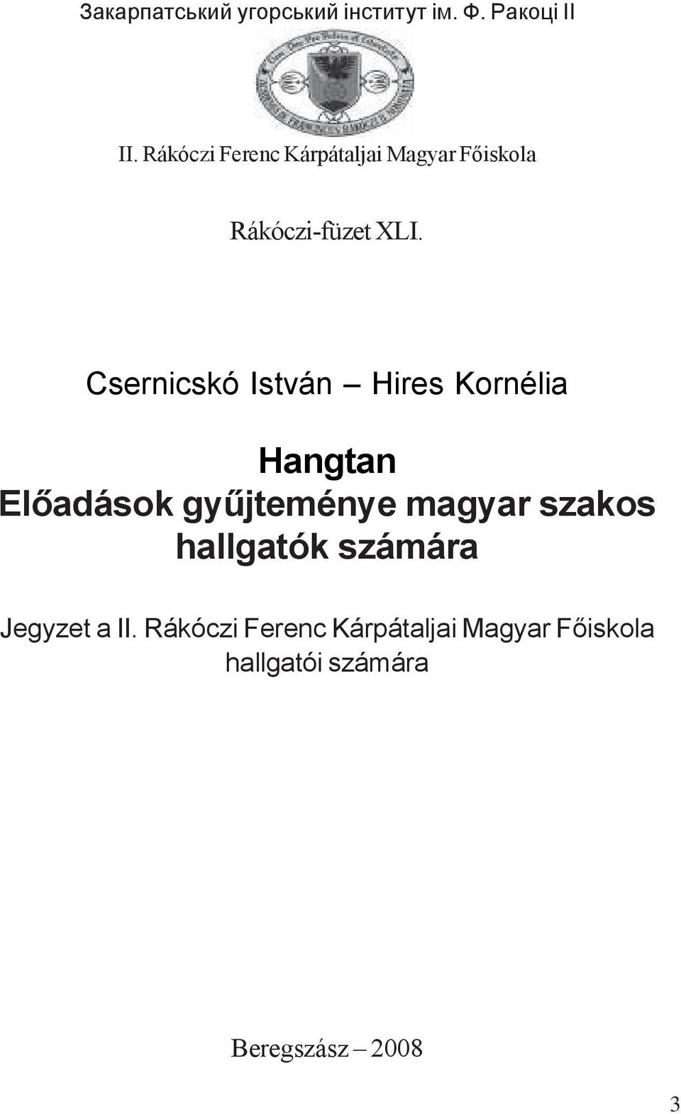 Csernicskó István Hires Kornélia Hangtan Előadások gyűjteménye magyar