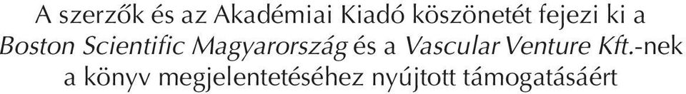 Magyarország és a Vascular Venture Kft.
