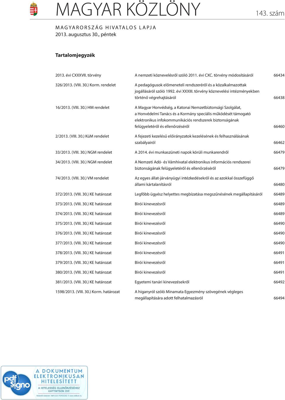 törvény köznevelési intézményekben történő végrehajtásáról 66438 16/2013. (VIII. 30.