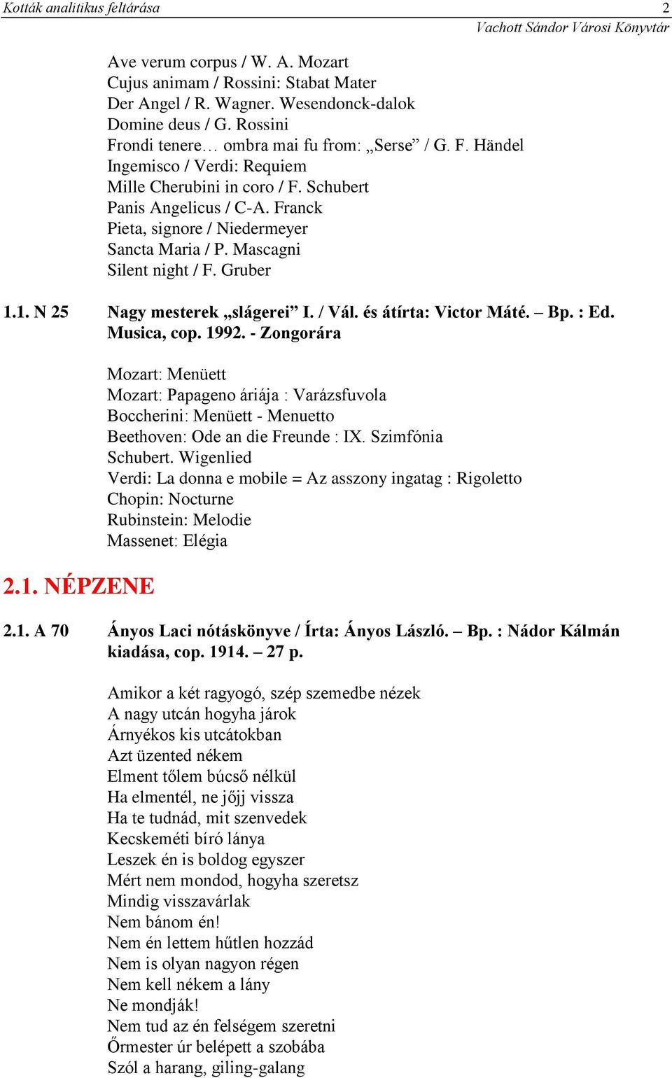 Franck Pieta, signore / Niedermeyer Sancta Maria / P. Mascagni Silent night / F. Gruber 1.
