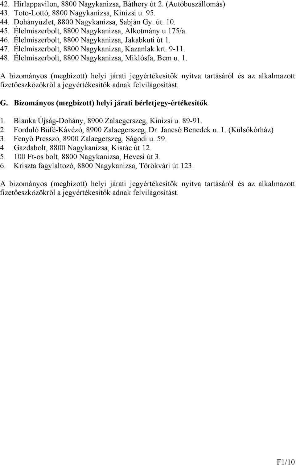 Élelmiszerbolt, 8800 Nagykanizsa, Miklósfa, Bem u. 1.