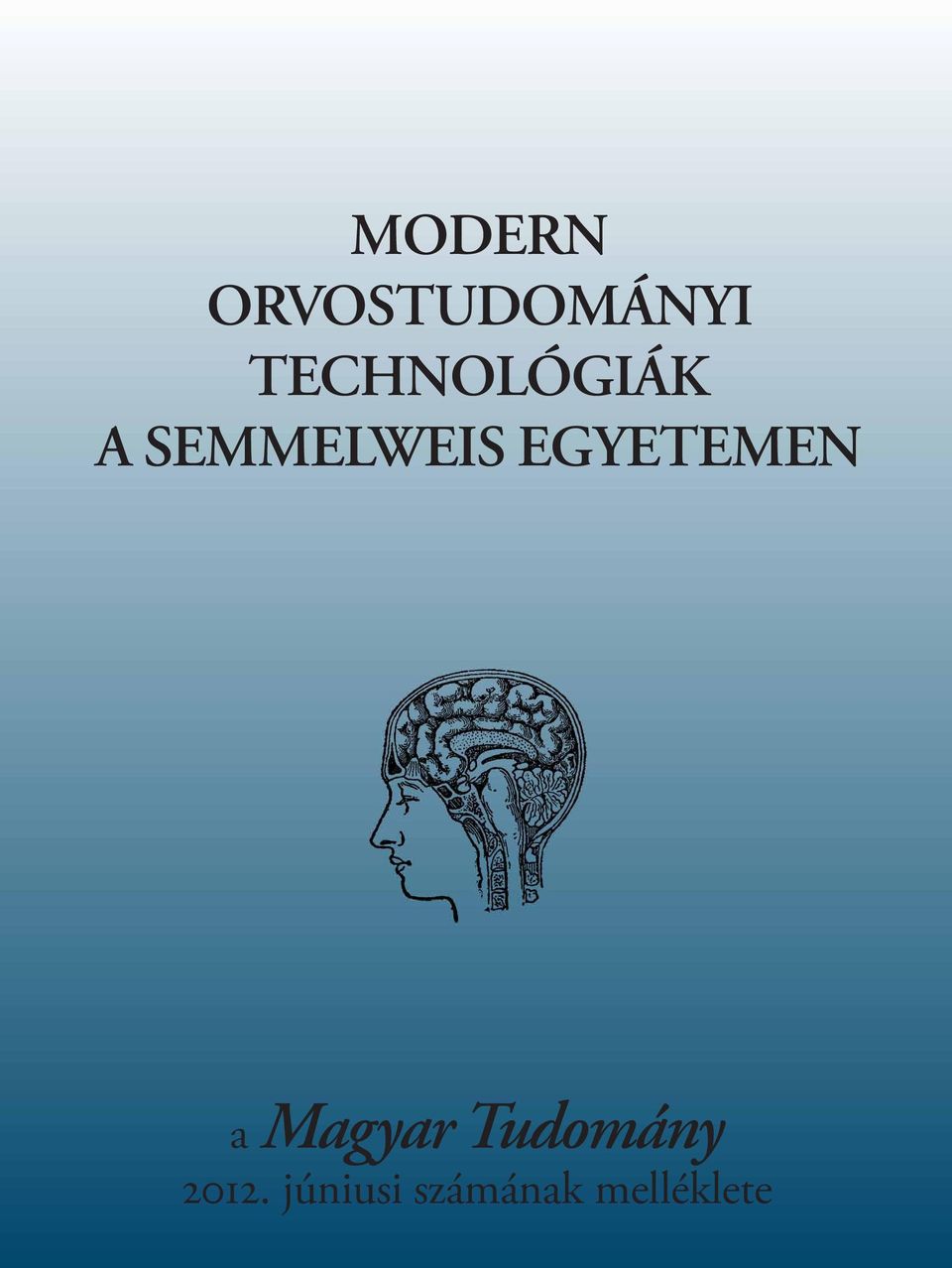 MODERN ORVOSTUDOMÁNYI TECHNOLÓGIÁK A SEMMELWEIS EGYETEMEN - PDF Ingyenes  letöltés