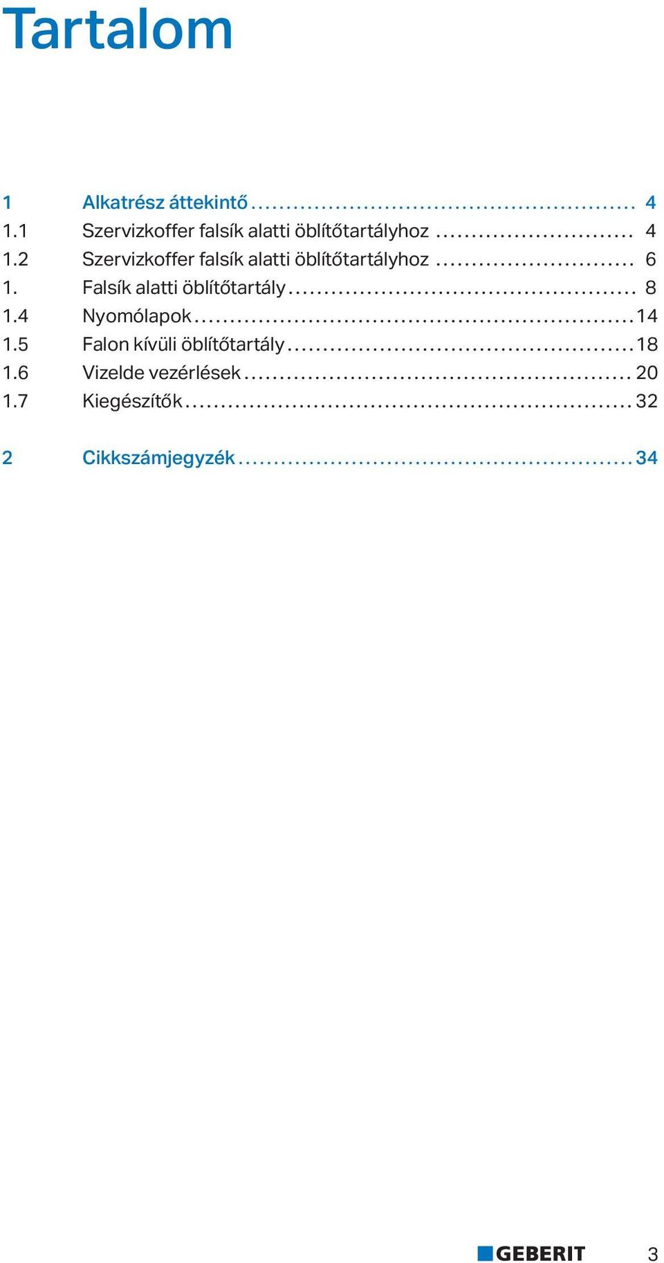 2 Szervizko er falsík alatti öblít tartályhoz 6 1.