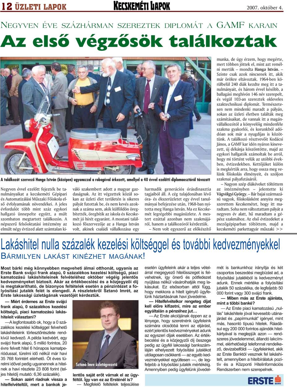 A jeles évfordulót több mint száz egykori hallgató ünnepelte együtt, a múlt szombaton megtartott találkozón.