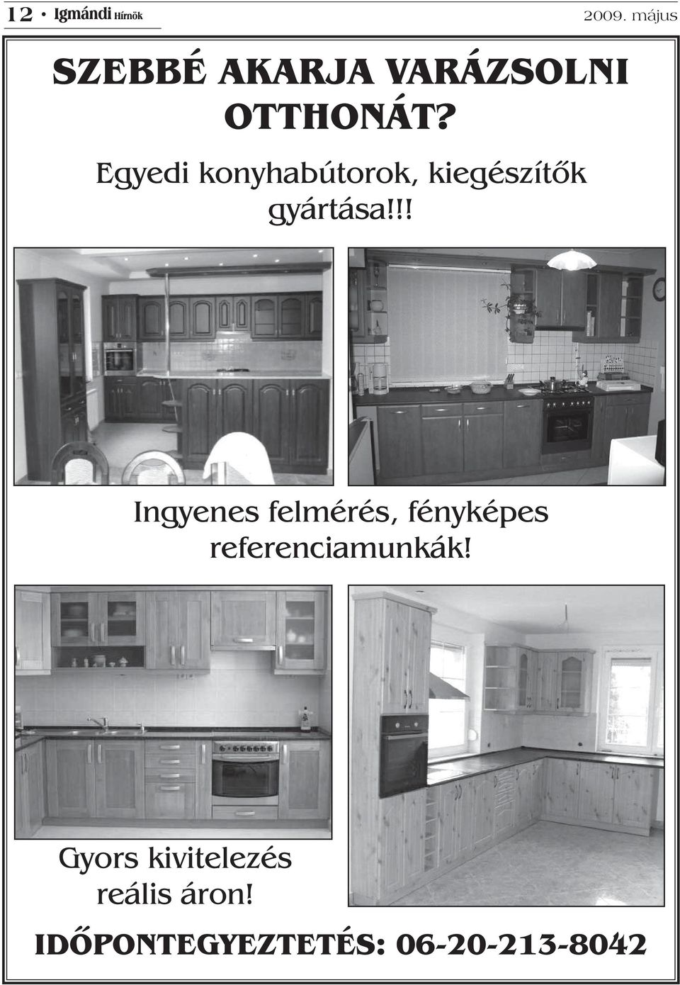 !! Ingyenes felmérés, fényképes referenciamunkák!