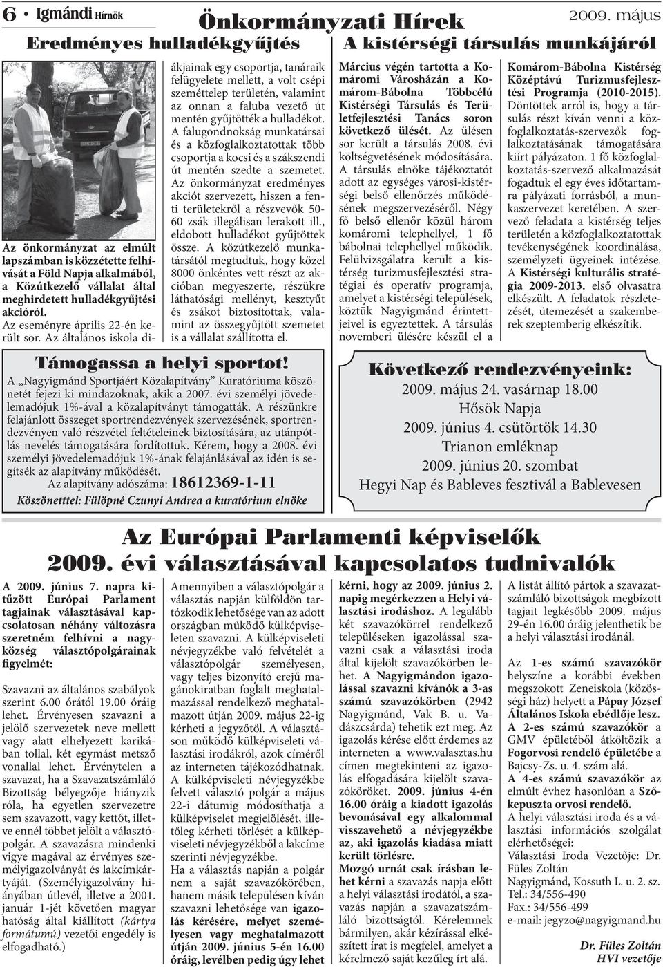 akcióról. Az eseményre április 22-én került sor.