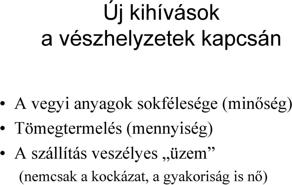 Tömegtermelés (mennyiség) A szállítás