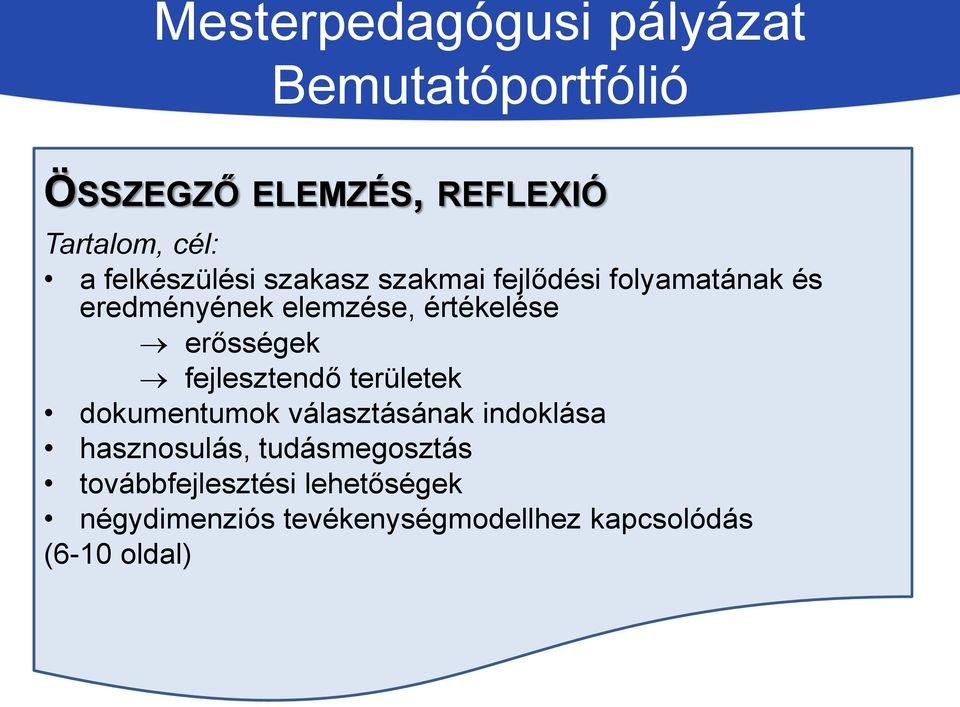 erősségek fejlesztendő területek dokumentumok választásának indoklása hasznosulás,