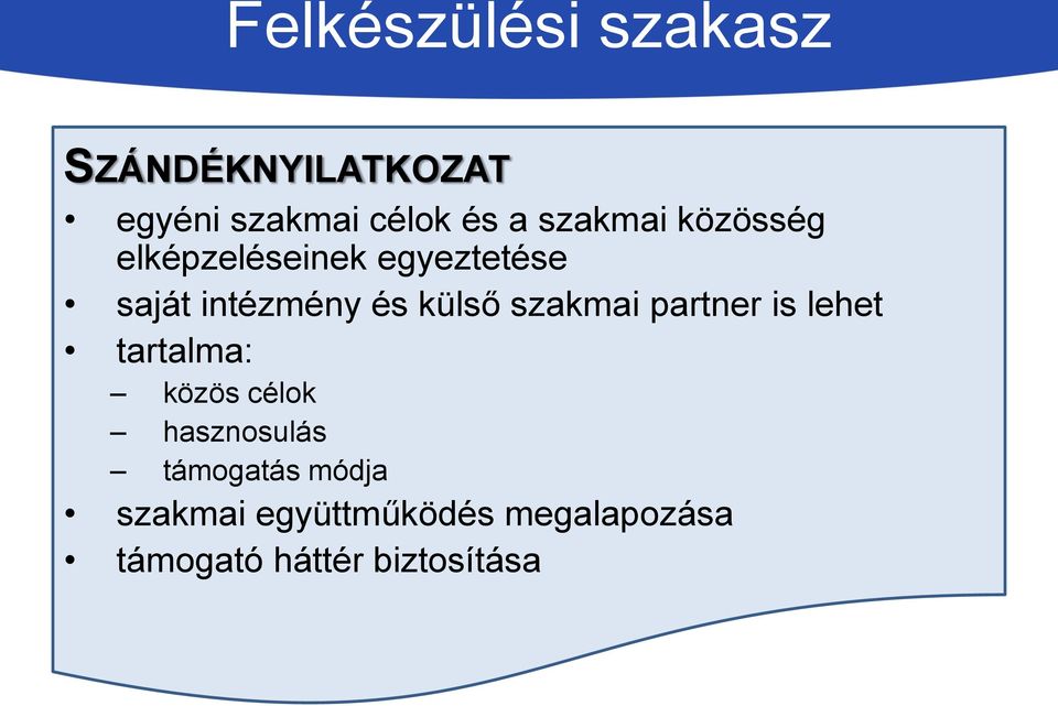 külső szakmai partner is lehet tartalma: közös célok hasznosulás