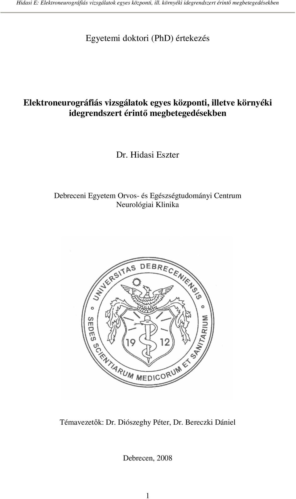 Hidasi Eszter Debreceni Egyetem Orvos- és Egészségtudományi Centrum