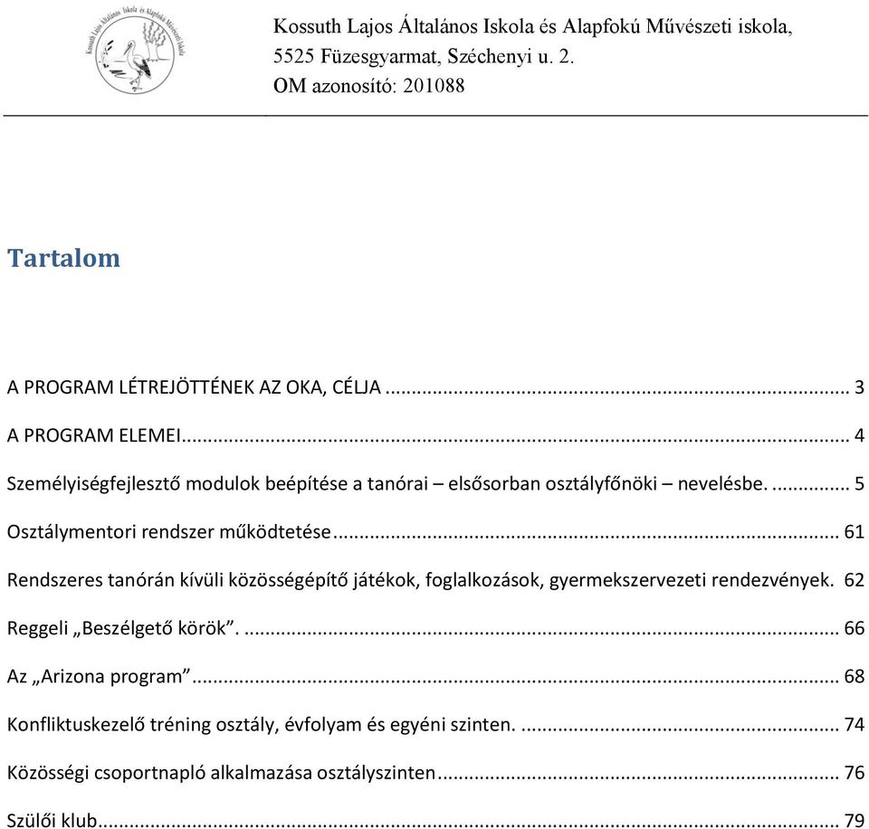 Személyiségfejlesztő, konfliktuskezelő, agressziókezelő program a  füzesgyarmati Kossuth Lajos Általános Iskolában - PDF Ingyenes letöltés