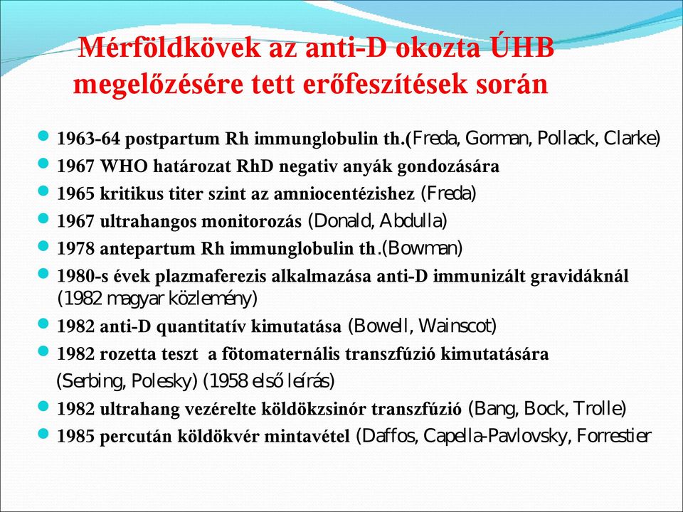 Abdulla) 1978 antepartum Rh immunglobulin th.