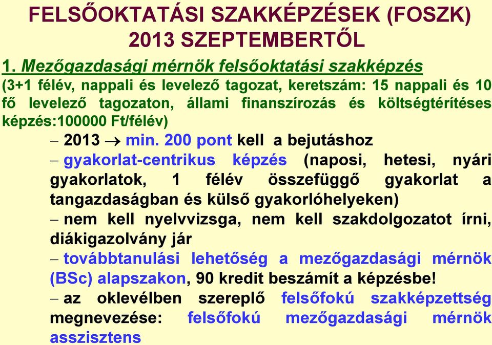 költségtérítéses képzés:100000 Ft/félév) 2013 min.