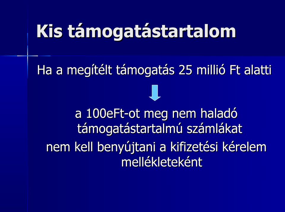 meg nem haladó támogatástartalmú számlákat