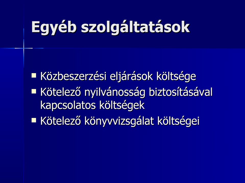 nyilvánosság biztosításával