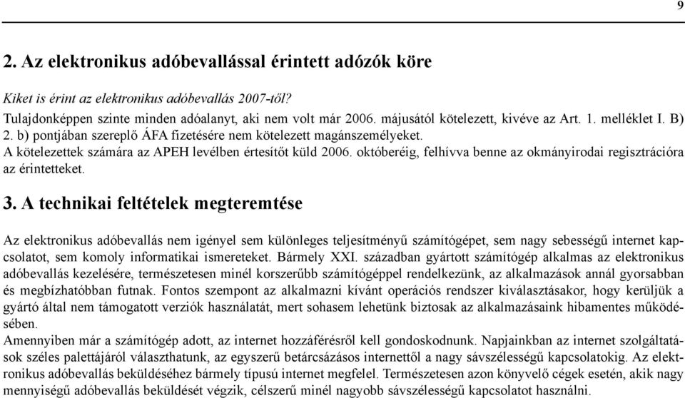 októberéig, felhívva benne az okmányirodai regisztrációra az érintetteket. 3.