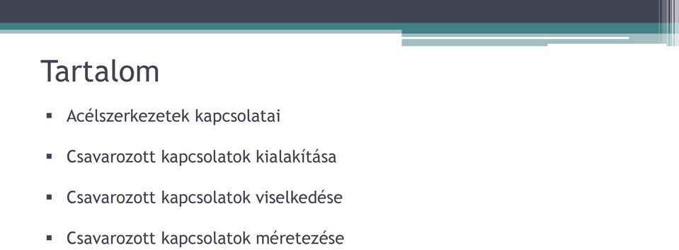 kialakítása Csavarozott kapcsolatok