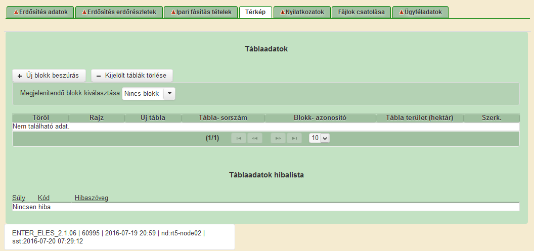 A kérdések kitöltése kötelező, a kérelem az adatok megadása nélkül nem nyújtható be, a Beadás gomb inaktív Térkép A Térkép fülön van lehetősége az Erdősítés/Ipari célú faültetvény telepítéséhez