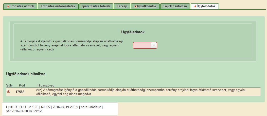 Igen választ akkor adjon, amennyiben a) természetes személyként b) egyéni vállalkozóként c) egyéni cégként d) őstermelő e) a nemzeti vagyonról szóló 2011. évi CXCVI. törvény (a továbbiakban: Nvt.) 3.