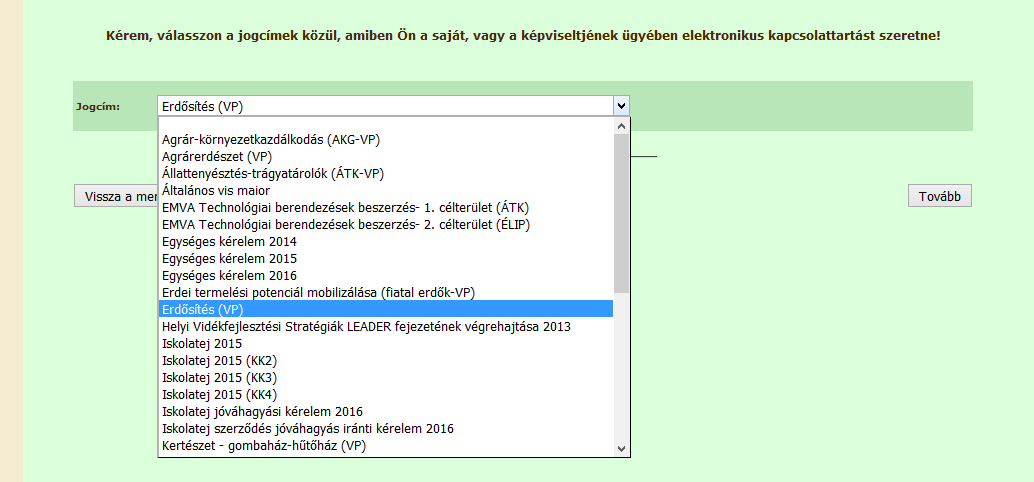 A megjelenő képernyőn a lenyíló listából ki kell választani az Erdőtelepítés (VP)
