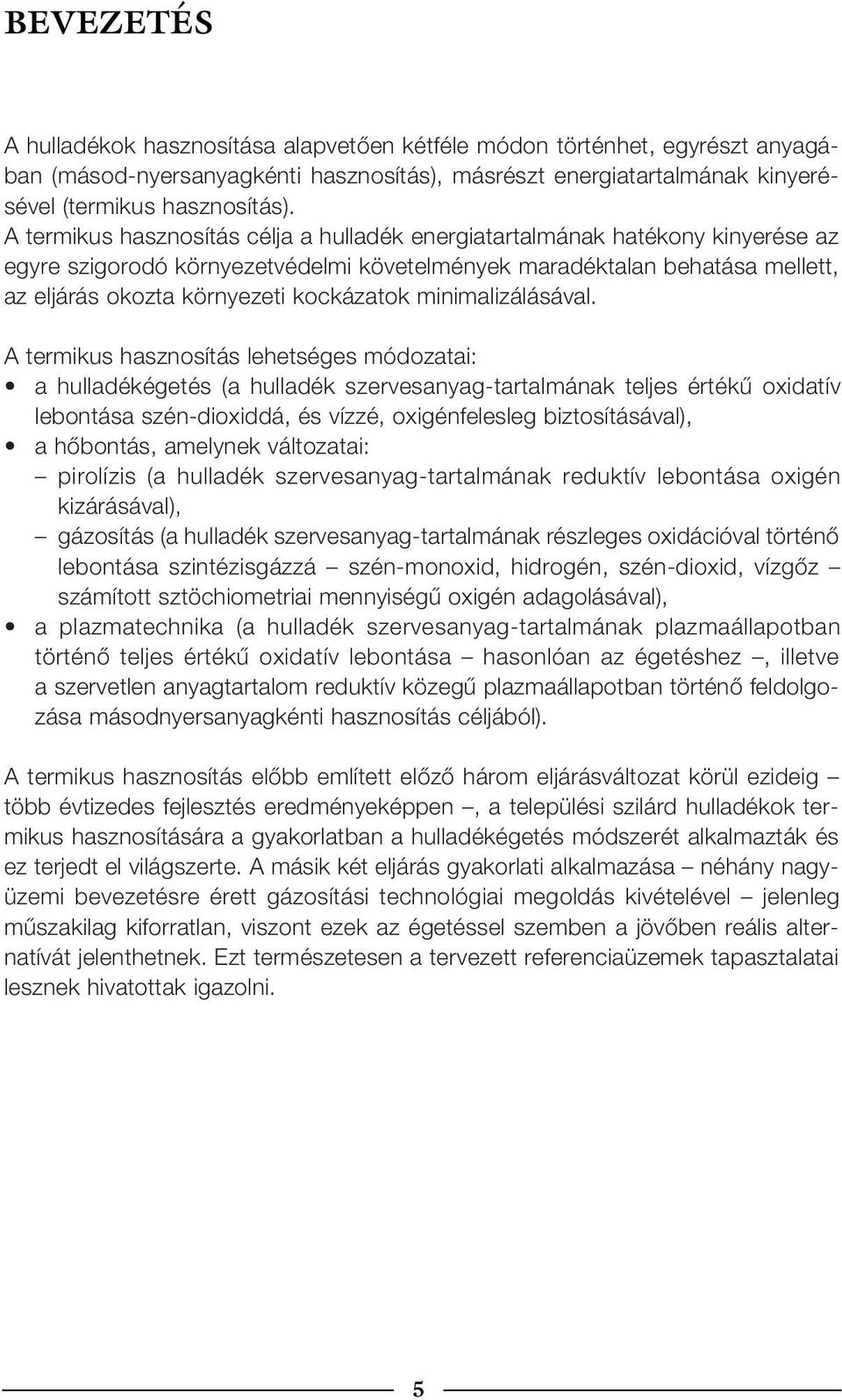 minimalizálásával.