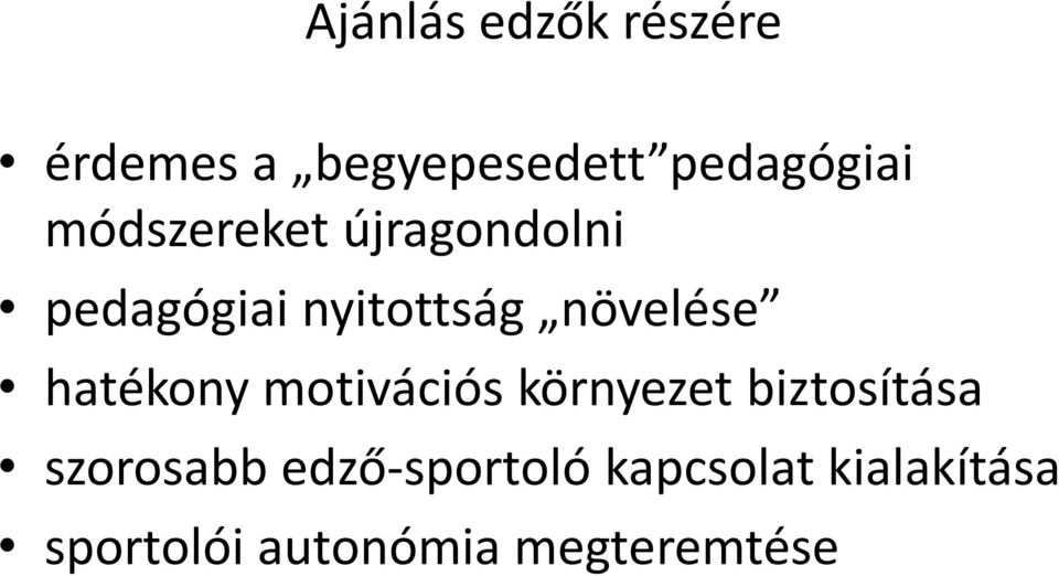 hatékony motivációs környezet biztosítása szorosabb