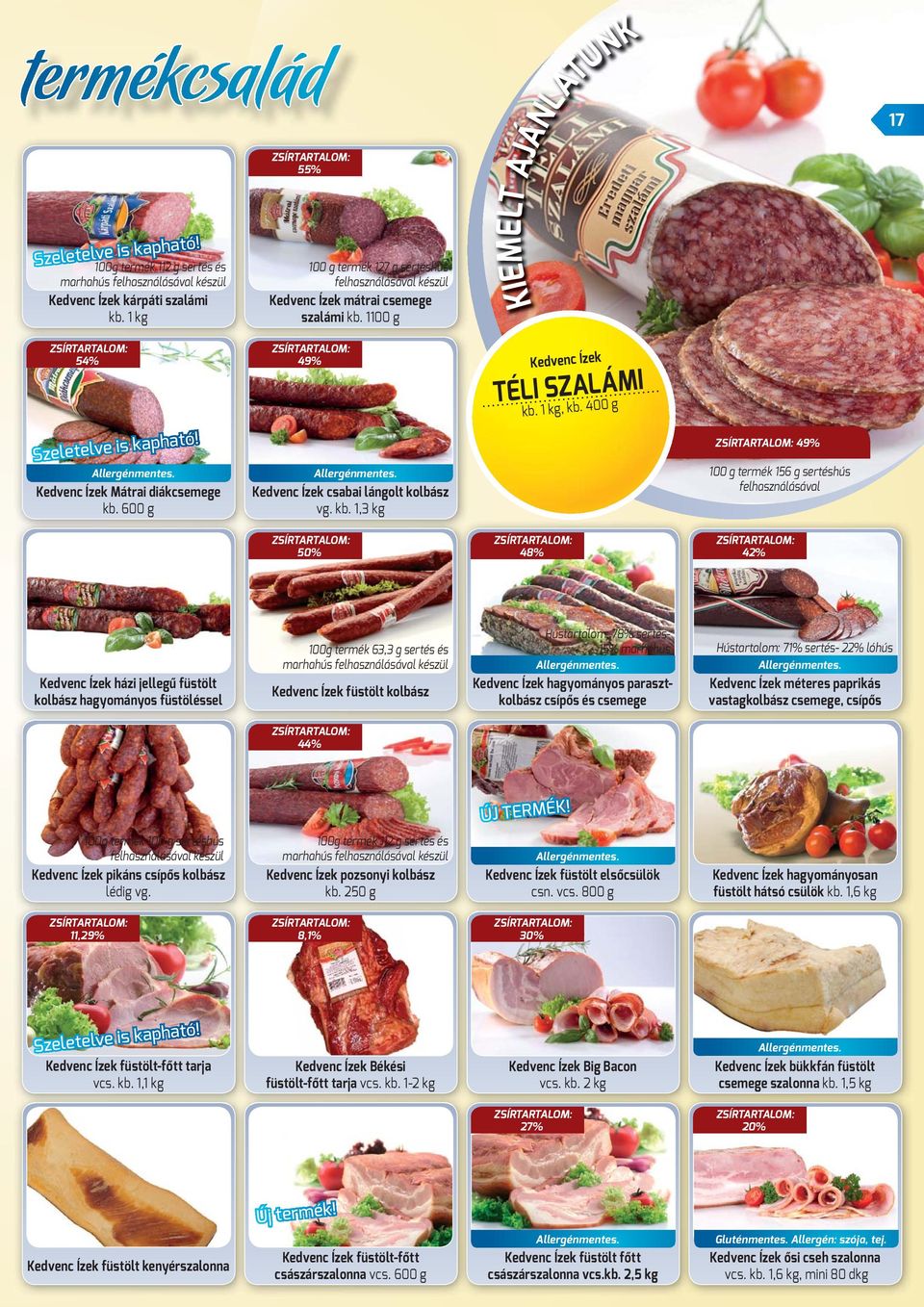 400 g Szeletelve is kapható! Allergénmentes. Kedvenc Ízek Mátrai diákcsemege kb.