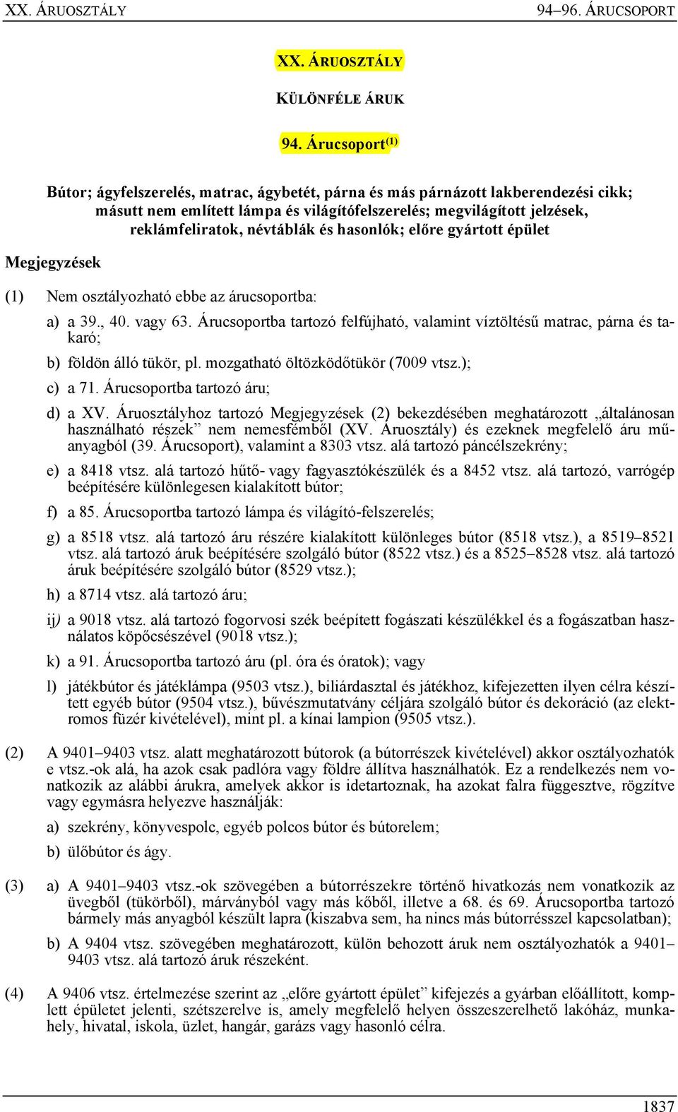 ÁRUCSOPORT KÜLÖNFÉLE ÁRUK. 94. Árucsoport (1) - PDF Free Download