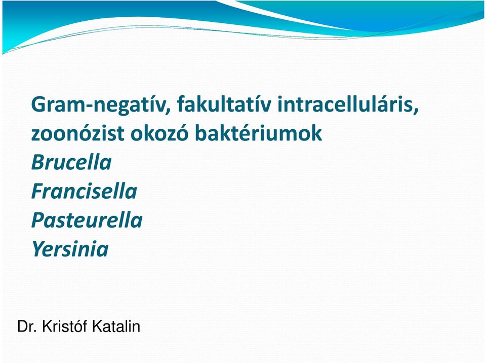 baktériumok Brucella Francisella