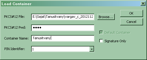 5. A megjelenő ablakban a Browse gombbal válassza ki PFX (P12) állományt. A PKCS#12 Pwd sorban adja meg a PFX állomány jelszavát. A Cointainer name legyen Tanusitvany.