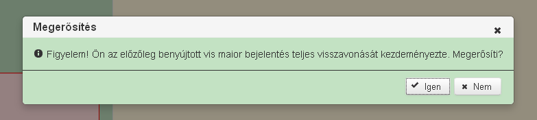 3. Vis maior visszavonása 3.1. Vis maior bejelentés teljes visszavonása Az egységes kérelemmel kapcsolatos vis maior bejelentések is 2016.