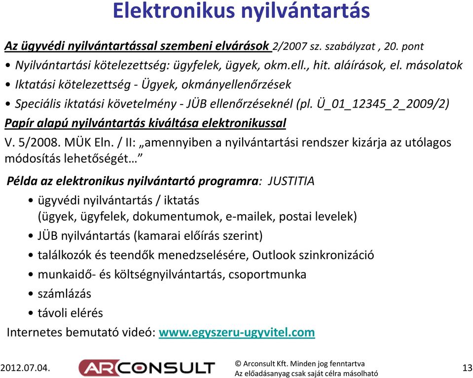 JogÜgyletek Biztonságát erősítő rendszer (JÜB) Bemutató a Budapesti Ügyvédi  Kamarában - PDF Ingyenes letöltés