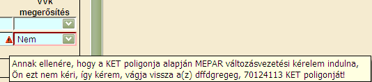 Változásvezetési kérelem blokkhatáron történő átnyúlás illetve nem támogatható területre történő fedés esetében indulhat.