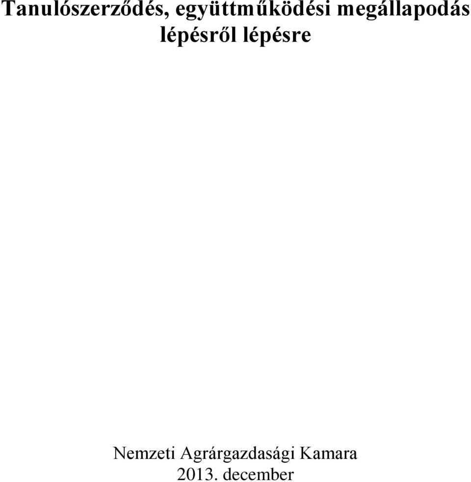 megállapodás lépésről