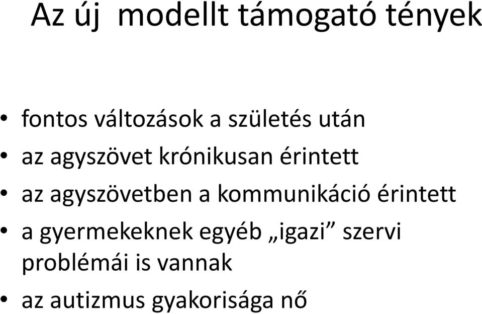 agyszövetben a kommunikáció érintett a gyermekeknek