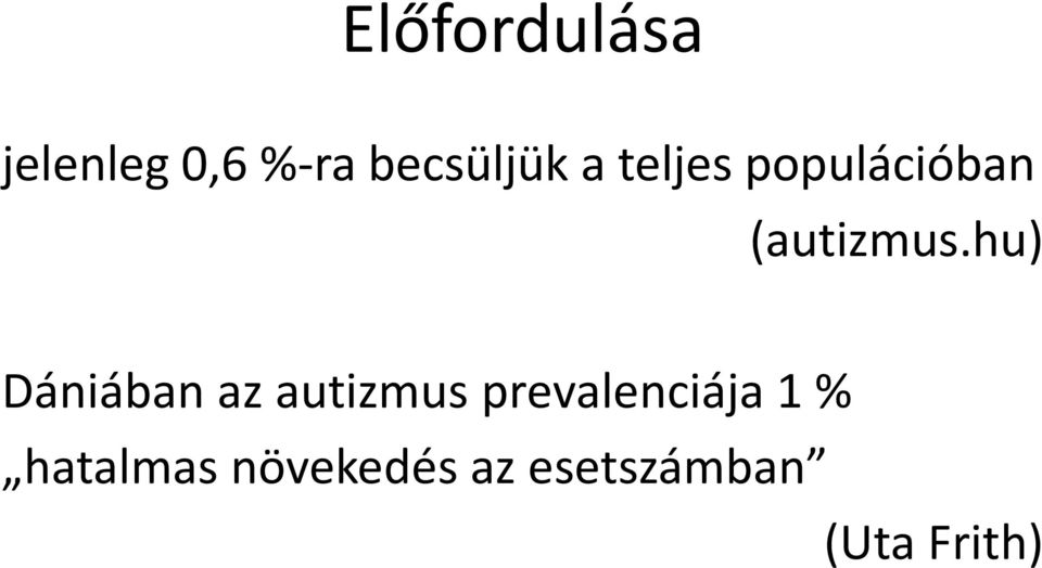 hu) Dániában az autizmus prevalenciája 1