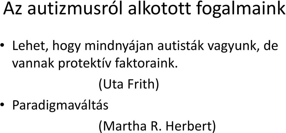 vagyunk, de vannak protektív
