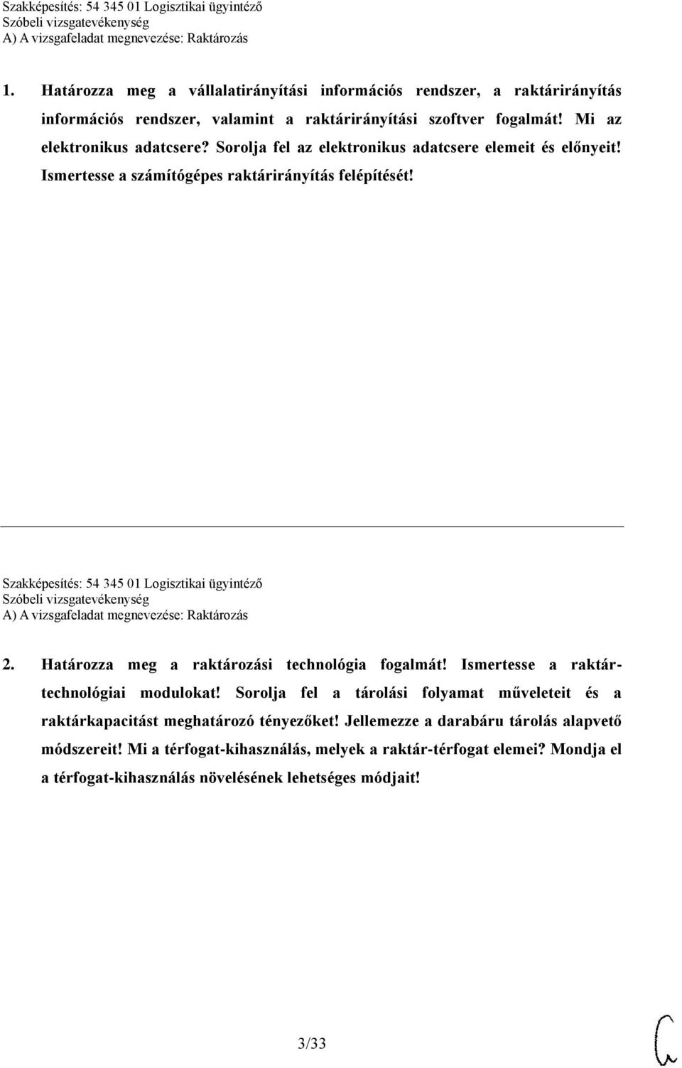 Határozza meg a raktározási technológia fogalmát! Ismertesse a raktártechnológiai modulokat!