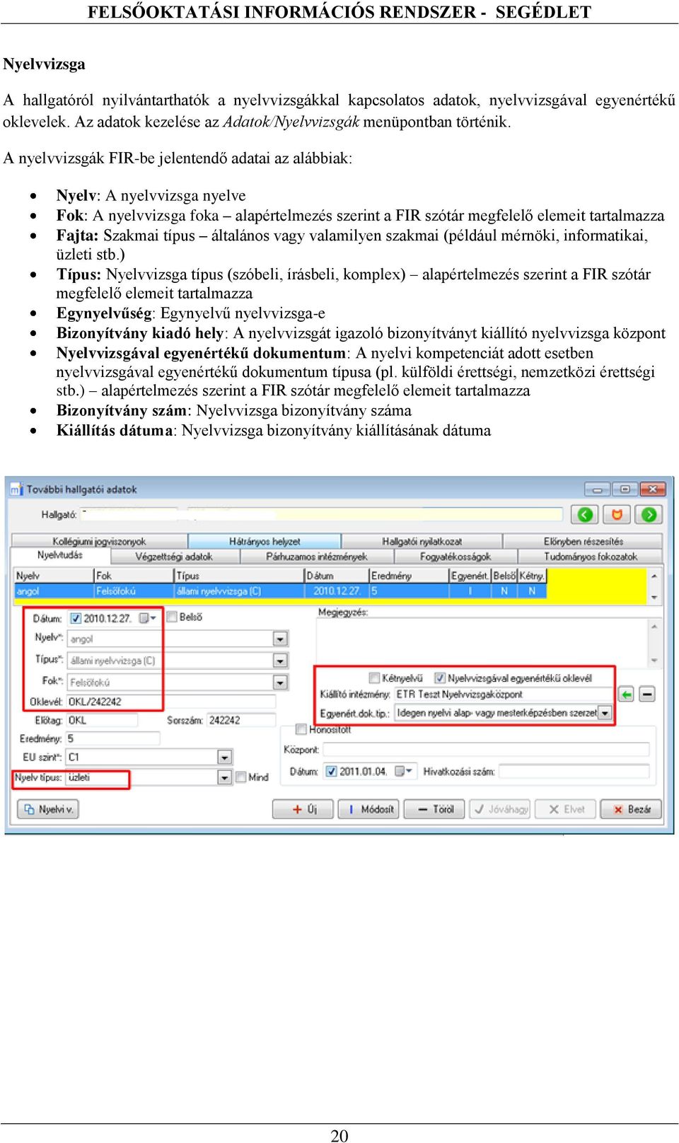 általános vagy valamilyen szakmai (például mérnöki, informatikai, üzleti stb.