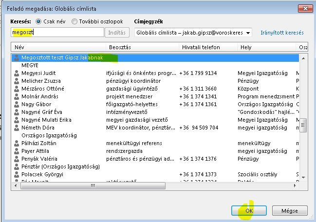 Írja be a megosztott postaláda teljes nevét, vagy nyomja meg a Feladó gombot Válassza ki a