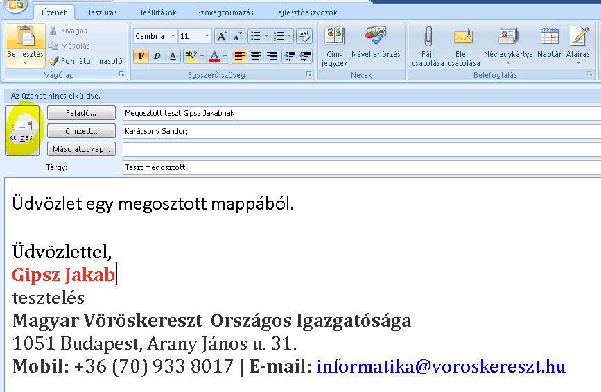 Címzettek hozzáadásához írja be a partnerlistáján vagy a szervezet címlistájában található személyek nevét vagy e-mail címét a Címzett vagy a Másolatot kap mezőbe.